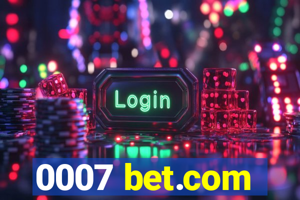 0007 bet.com